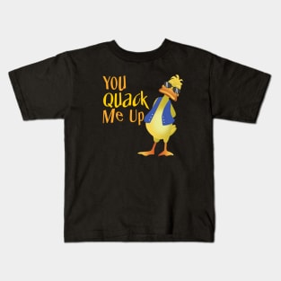 You Quack Me Up Kids T-Shirt